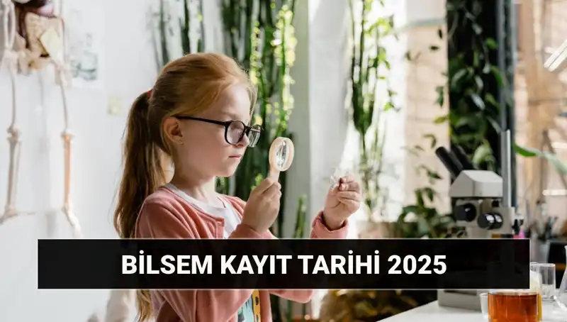 2025 BİLSEM Bireysel Değerlendirme Sonuçları ve Kayıt Süreçleri
