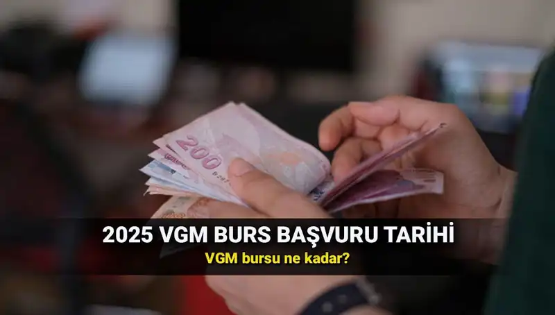 2025 VGM Burs Başvuruları Ne Zaman Başlayacak? Tüm Detaylar Burada!