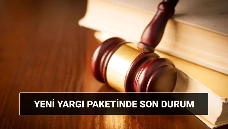 2025'te Uygulanacak Yeni Yargı Paketiyle Adalet Sistemi Nasıl Değişecek?