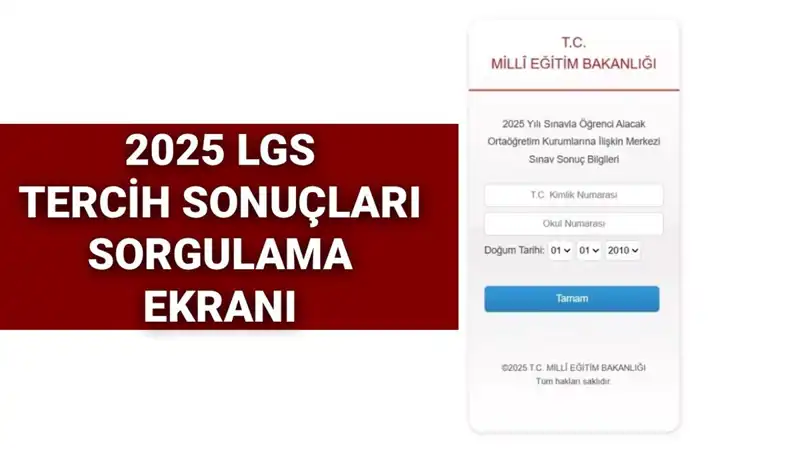 LGS Tercih Sonuçları Açıklandı mı? 2025 Süreci Hakkında Tüm Detaylar!