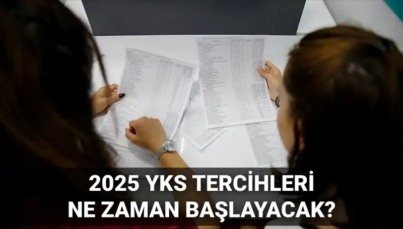 2025 YKS Üniversite Tercih Tarihleri Açıklandı: Öğrenciler Dikkat!