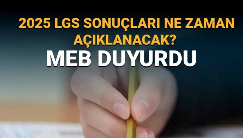 2025 LGS Sonuçları Ne Zaman Açıklanacak? MEB Takvimiyle Detaylar!