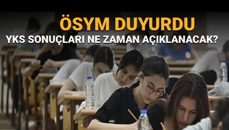 YKS Sonuçları İçin Geri Sayım Başladı: Açıklanma Tarihi Nedir?