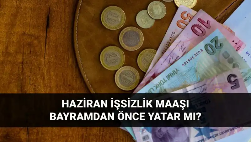 İşsizlik Maaşları Bayram Öncesi Yatacak Mı? 2025’teki Gelişmeler